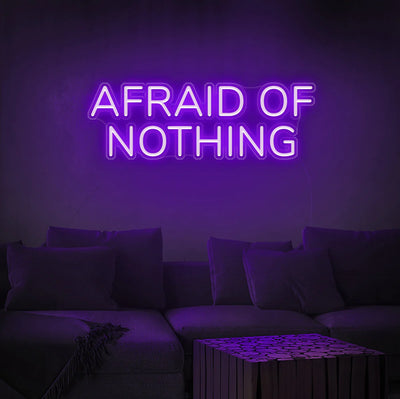 Afraid Of Nothing Insegna al neon