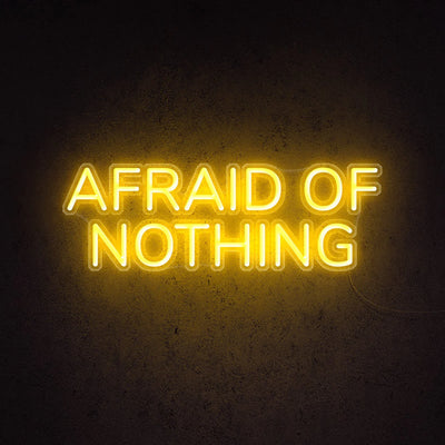 Afraid Of Nothing Insegna al neon