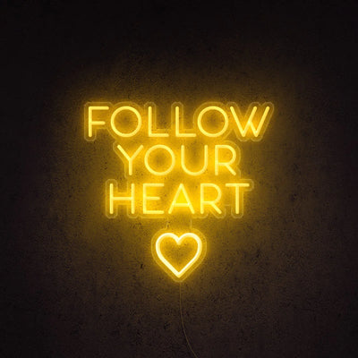 Follow Your Hearth Insegna al neon