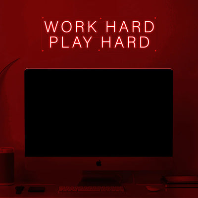 Work Hard Play Hard Insegna al neon