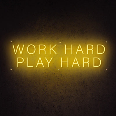 Work Hard Play Hard Insegna al neon