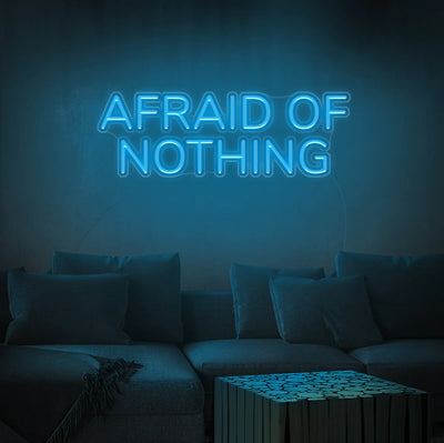 Afraid Of Nothing Insegna al neon