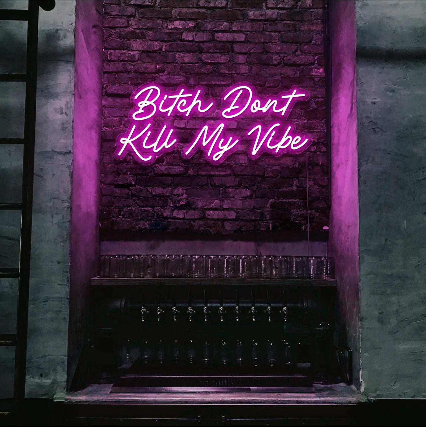 Bitch Don't Kill My Vibe Insegna al neon