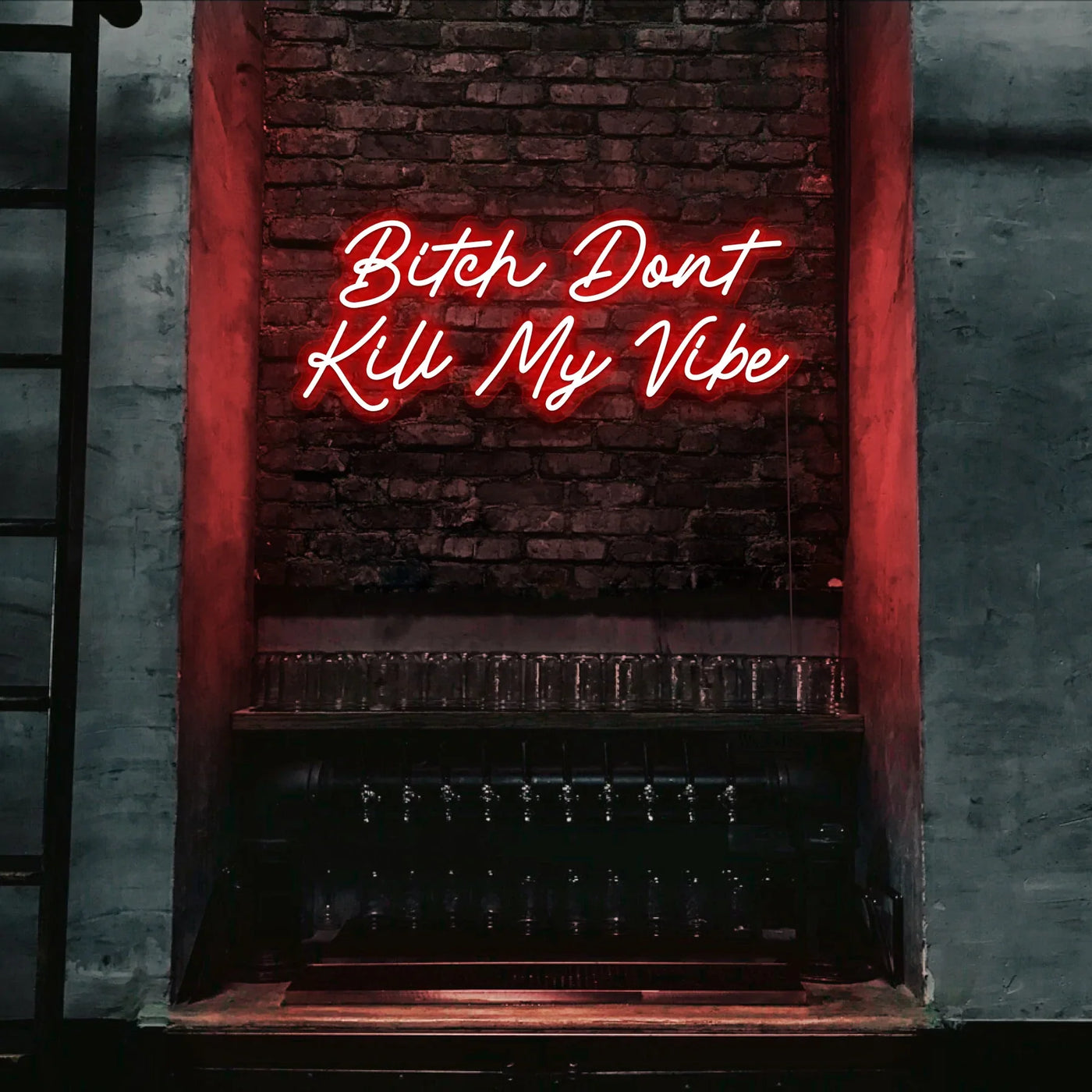 Bitch Don't Kill My Vibe Insegna al neon